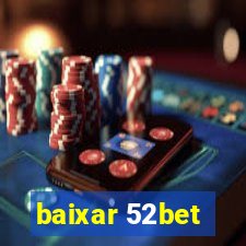 baixar 52bet